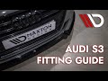 Audi S3: Maxton Design Fitting Guide