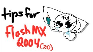 tips for beginners on flash mx 2004 (motion tweening, alpha, adding audio, etc)