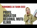 394 - Profil Indikator Nasional Mutu Klinik - Permenkes 30/2022 - Akreditasi Klinik