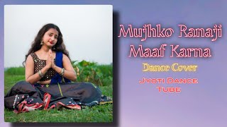 Mujhko Rana Ji Maaf Karna | Dance Cover | Jyoti Dance Tube