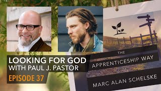 TAW Ep037 - Looking for God in All the Wrong Places (Interview with Paul J. Pastor)