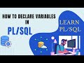 PL/SQL - Learn how to declare variables in PL/SQL  Understanding and Using Variables Effectively