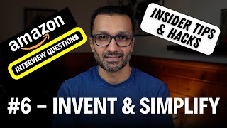 #6 Exact Amazon Interview Questions for Leadership Principle (INVENT & SIMPLIFY).