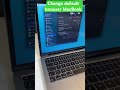 How to change MacBook default browser.