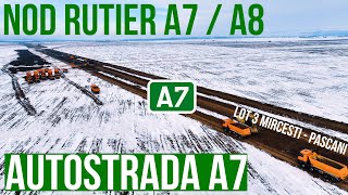 AUTOSTRADA A7 | Nod rutier turbion A7-A8 | Bacau - Pascani lot 3 | Stadiu lucrari 23.01.2024