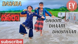 Dhoom Dhaam Dhosthaan Dance  Video| Dasara songs | #eydance | Nani & Keerthy Suresh | Kids Dance