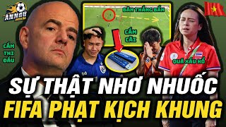 Lộ Tẩy Người Đứng Đằng Sau Bàn Thắng Bẩn Thỉu Của Supachok, FIFA Ra Án Phạt Sấm Sét,Thái Lãnh Đủ Rồi