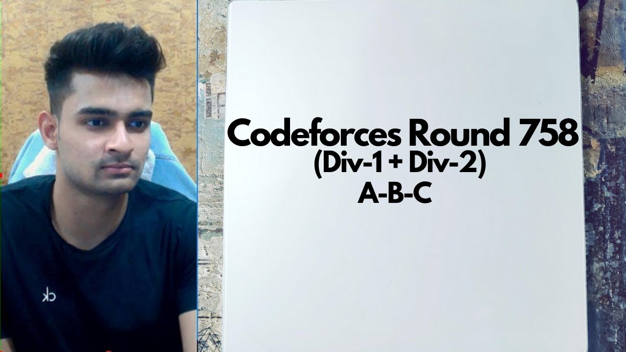 Codeforces Round 758 (Div-1 + Div-2) | A-B-C Solutions - YouTube