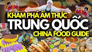 FOOD TOUR TRUNG QUỐC - ĂN SẬP 6 THÀNH PHỐ LỚN | DU LỊCH ẨM THỰC TRUNG QUỐC 2025