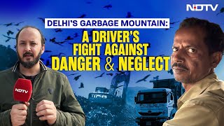 Okhla Landfill | Delhi’s Garbage Mountain: A Driver’s Fight Against Danger \u0026 Neglect | Delhi Garbage