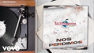 La Arrolladora Banda El Limón De René Camacho - Nos Perdimos (Audio)