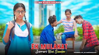 Ek Mulaqat Zaruri Hai Sanam | Zinda Rehne | Sad School Love Story | Heart Touching Love Story | GM