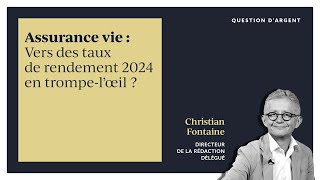 Assurance vie : vers des taux de rendement 2024 en trompe-l’œil