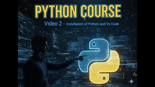 Install Python & VS Code in 10 Minutes 🔥 | Video 2 | Complete Beginner Guide