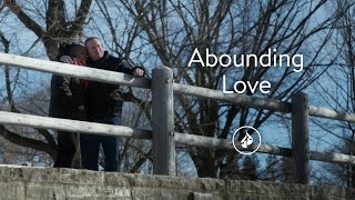 Abounding Love - Faith Story | Short Documentary