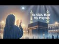 Ya Allah, Hear My Prayer 🤍 | Emotional Arabic Nasheed 
