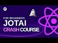 Jotai React State Management Tutorial - Jotai Crash Course For Beginners