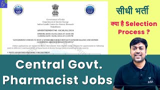 Central Govt. Pharmacist Jobs 2024 || Recruitment Pharmacist at IGCAR Department of Atomic Energy