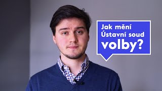 Jak mění Ústavní soud volby?