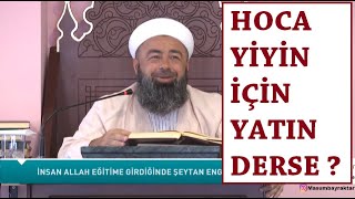 - Hoca .! Yiyin, için, Yatın Derse ?