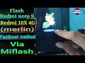 Flash Redmi Note 9 (merlin) Via Miflash || Flash redmi 10X (merlin)