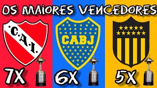 OS CLUBES MAIS VENCEDORES DA CONMEBOL LIBERTADORES | Los equipos más ganadores de la Libertadores