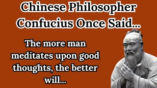 Chinese Philosopher Confucius Once Said - Quotes for Life | 10 Seconds Wisdom