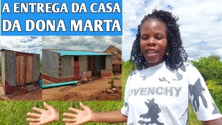 A ENTREGA DA CASA DA DONA MARTA