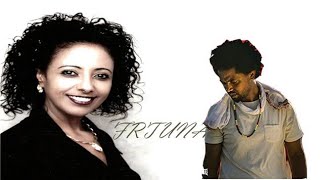 Netsanet melese ft. Nati man(frtuna) / ነፃነት መለሰ እና ናቲ ማን (ፍርቱና)