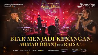 Biar Menjadi Kenangan - Ahmad Dhani Feat Raisa | Konser 51 Tahun Kerajaan Cinta Ahmad Dhani