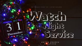 Watch Night Service  || 31st  December 2022 || || UNITED CHURCH MALKAPURAM ||