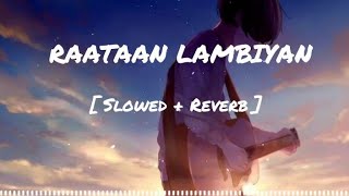 Raataan Lambiyan [ Lofi Remix ] Jubin Nautiyal | Asees Kaur | Tanishq B | Sidharth | Feel The Music