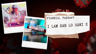 I lam kan lo hawi e || Fianrial Fakna #7 ||Rhyme \u0026 Reason Project