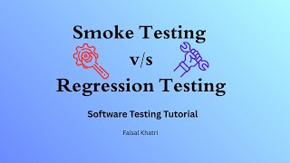 Smoke Testing Vs Regression Testing | Software Testing | QA | Functional Testing