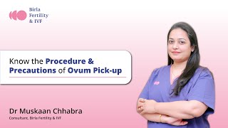 IVF में ovum pick up से पहले कौन सी सावधानी लेनी चाहिए | Dr. Muskaan Chabhra | Birla Fertility & IVF