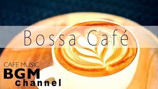 Bossa Nova Cafe Music Relaxing Jazz Music Chill Out Instrumental Music For Study, Work