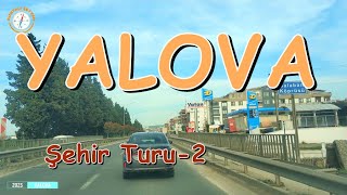 Yalova Şehir Turu - 2 / Yalova'yı Geziyoruz - 2 / Yalova Turu - 2