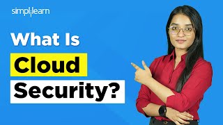 What Is Cloud Security? | Cloud Security Fundamentals | Cloud Computing Tutorial | Simplilearn