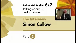 English File 4thE - Upper-Intermediate - Colloquial English 6\u00267 - The Interview: Simon Callow Part 2