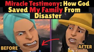 How God SAVED My Family From Complete Disaster