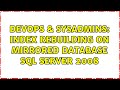 DevOps & SysAdmins: Index rebuilding on mirrored database sql server 2008 (2 Solutions!!)