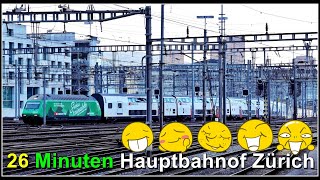 26 Minuten Züge beim Hauptbahnhof Zürich