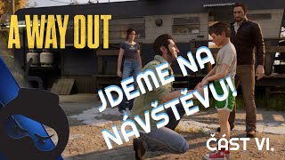 Dvě důležité návštěvy! | A Way Out #6 [Gameplay]