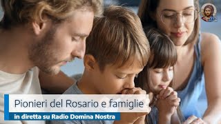 PREGHIERA DEI PIONIERI DEL ROSARIO E DELLE FAMIGLIE