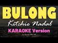 BULONG - Kitchie Nadal | HD Karaoke