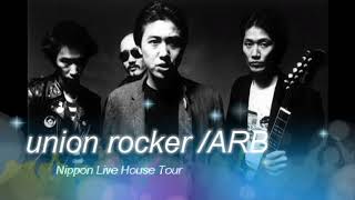 ユニオン-ロッカー /ARB ・FM-LIVE（ 音声のみ)