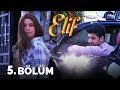 Elif - 5. Bölüm (HD)