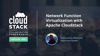 Network Function Virtualization with Apache Cloudstack - CloudStack Collaboration Conference 2021