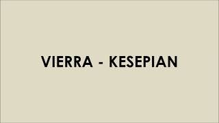 VIERRA - KESEPIAN (Lyrics Video)