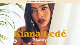 Kiana Ledé - "Shawty" Live Performance | Vevo LIFT
